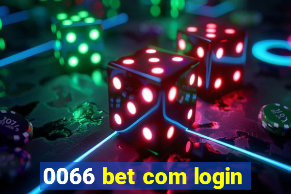 0066 bet com login